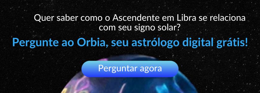 ascendente em libra orbia