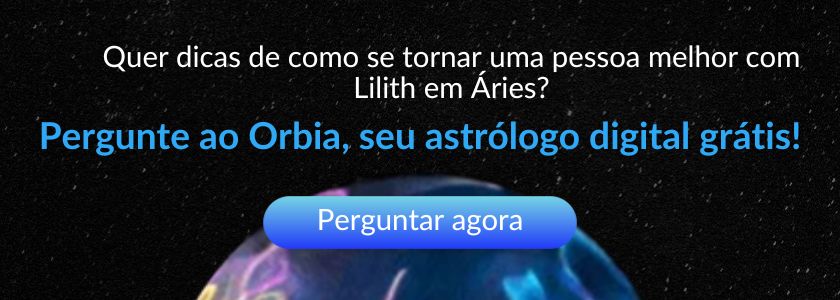 lilith em aries orbia evolução