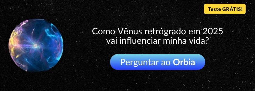 Pergunte ao Orbia sobre Vênus retrógrado